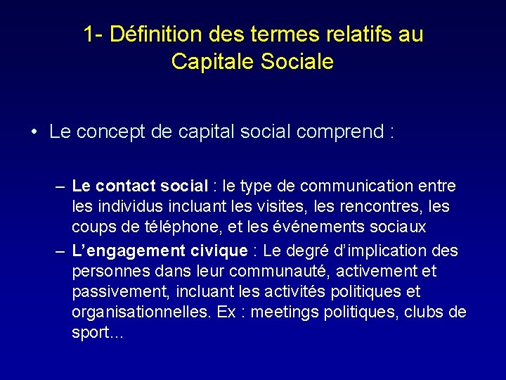 1 - Définition des termes relatifs au Capitale Sociale • Le concept de capital