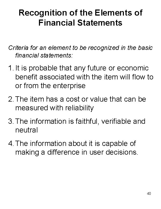 Recognition of the Elements of Financial Statements Criteria for an element to be recognized