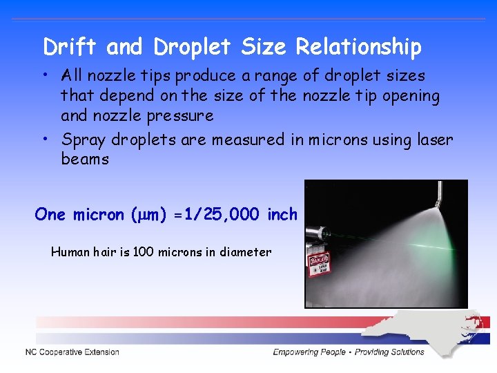 Drift and Droplet Size Relationship • All nozzle tips produce a range of droplet Drift and Droplet Size Relationship • All nozzle tips produce a range of droplet