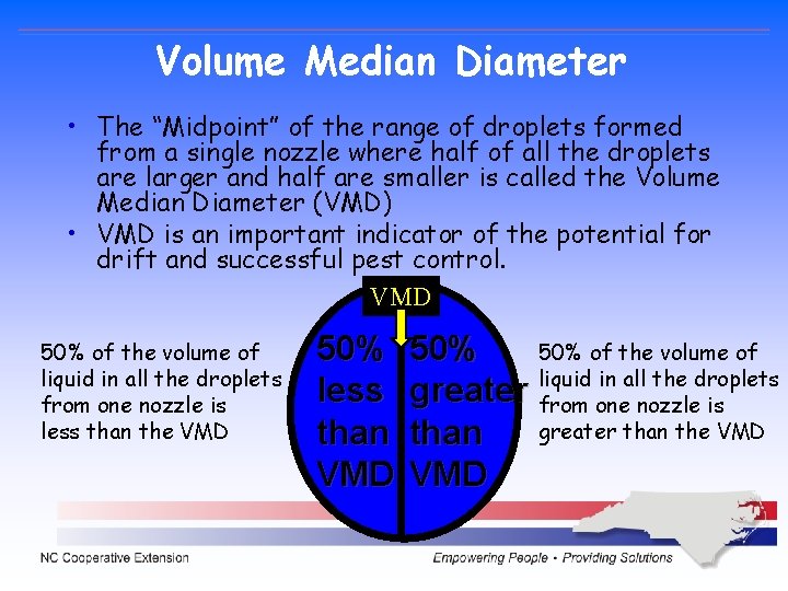 Volume Median Diameter • The “Midpoint” of the range of droplets formed from a Volume Median Diameter • The “Midpoint” of the range of droplets formed from a