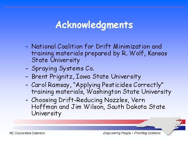 Acknowledgments – National Coalition for Drift Minimization and training materials prepared by R. Wolf, Acknowledgments – National Coalition for Drift Minimization and training materials prepared by R. Wolf,
