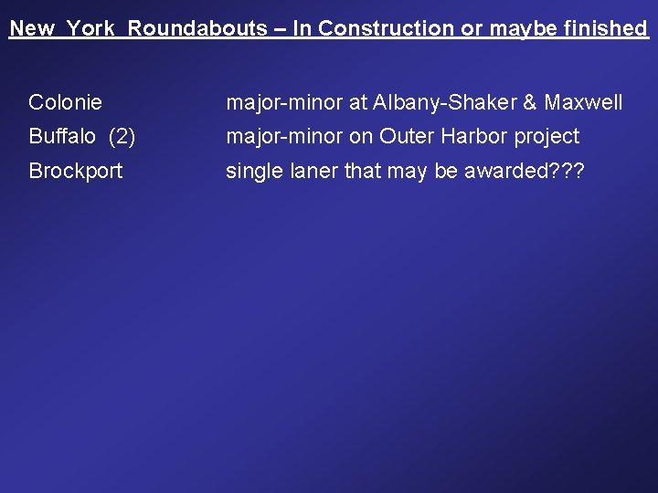 New York Roundabouts – In Construction or maybe finished Colonie major-minor at Albany-Shaker &