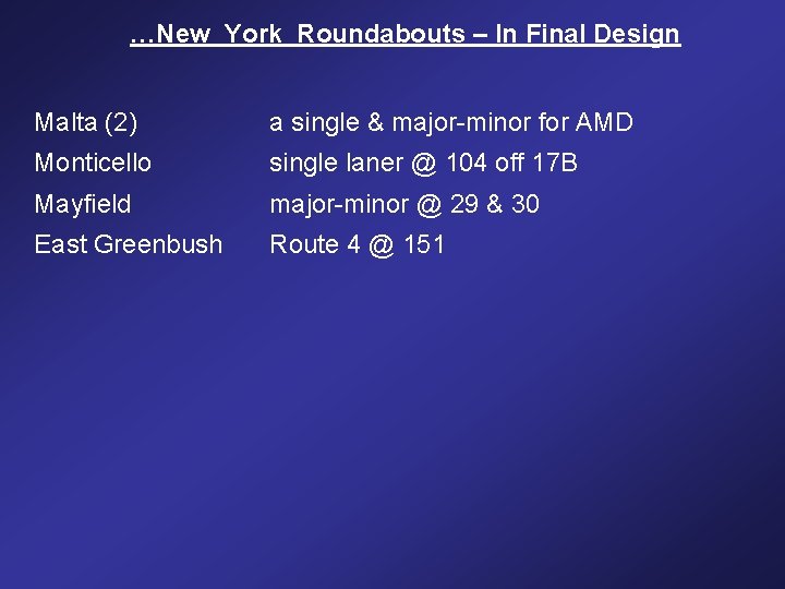 …New York Roundabouts – In Final Design Malta (2) a single & major-minor for