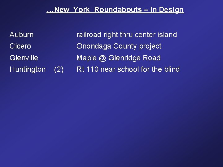 …New York Roundabouts – In Design Auburn railroad right thru center island Cicero Onondaga