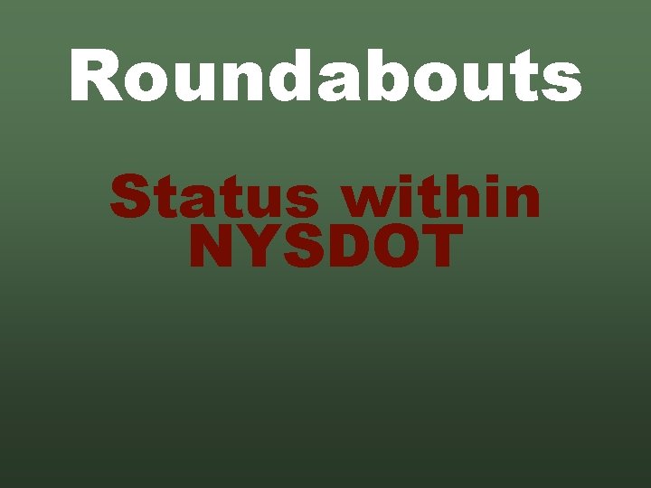 Roundabouts Status within NYSDOT 