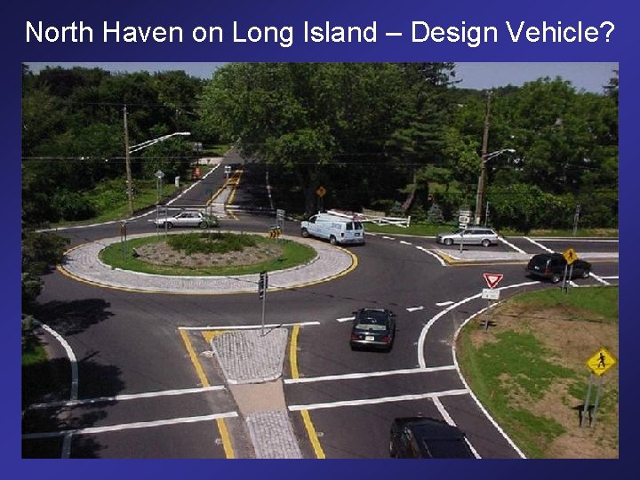 North Haven on Long Island – Design Vehicle? 
