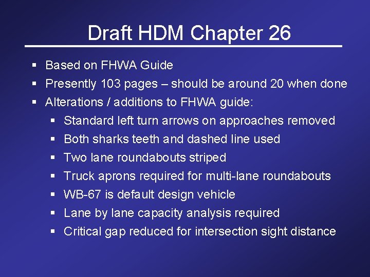 Draft HDM Chapter 26 § Based on FHWA Guide § Presently 103 pages –