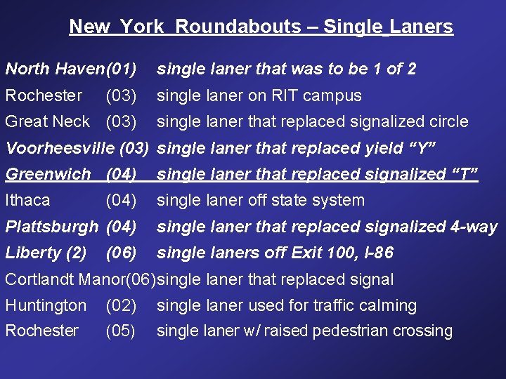 New York Roundabouts – Single Laners North Haven(01) single laner that was to be