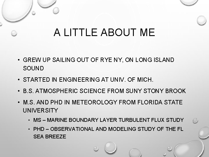 A LITTLE ABOUT ME • GREW UP SAILING OUT OF RYE NY, ON LONG A LITTLE ABOUT ME • GREW UP SAILING OUT OF RYE NY, ON LONG