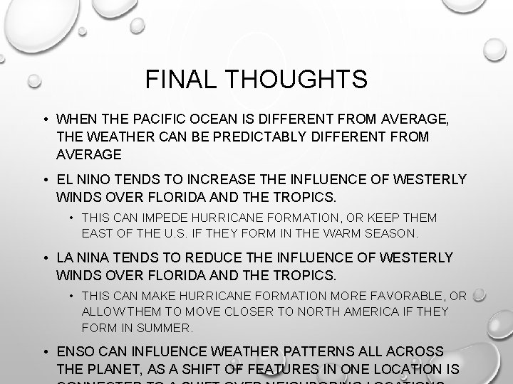 FINAL THOUGHTS • WHEN THE PACIFIC OCEAN IS DIFFERENT FROM AVERAGE, THE WEATHER CAN FINAL THOUGHTS • WHEN THE PACIFIC OCEAN IS DIFFERENT FROM AVERAGE, THE WEATHER CAN