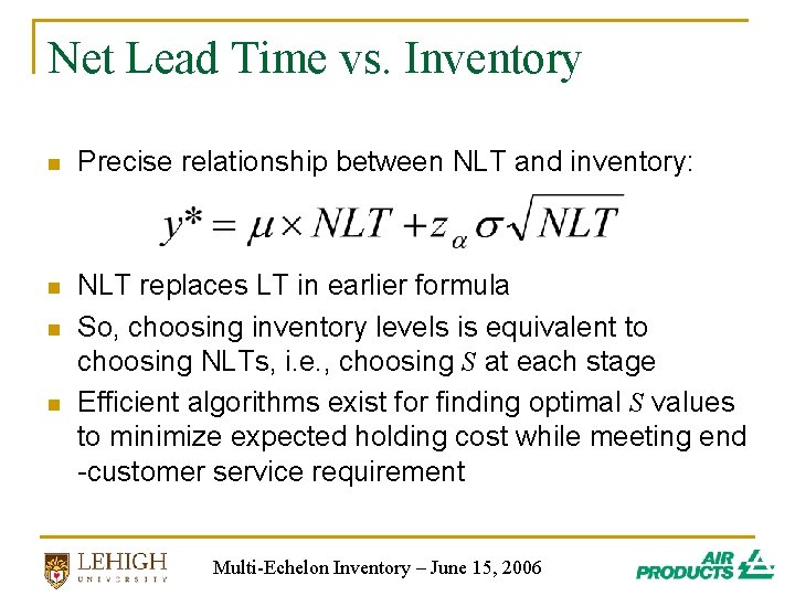 Net Lead Time vs. Inventory n Precise relationship between NLT and inventory: n NLT Net Lead Time vs. Inventory n Precise relationship between NLT and inventory: n NLT