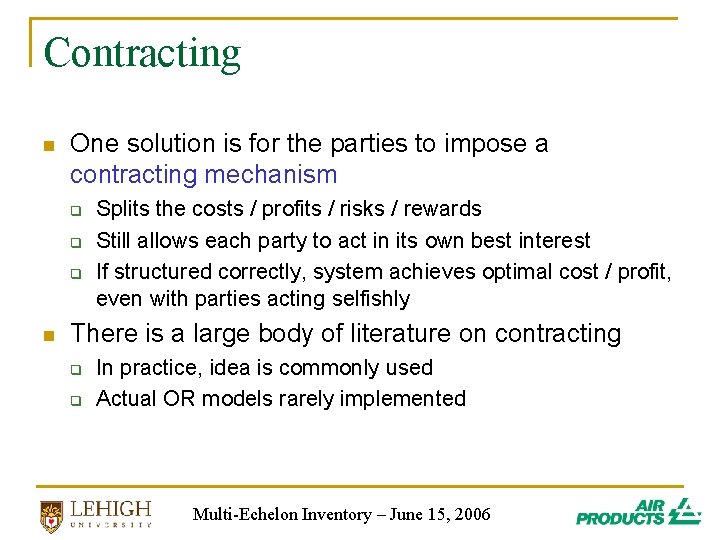 Contracting n One solution is for the parties to impose a contracting mechanism q Contracting n One solution is for the parties to impose a contracting mechanism q