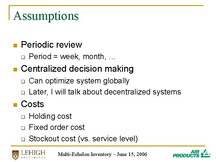 Assumptions n Periodic review q n Centralized decision making q q n Period = Assumptions n Periodic review q n Centralized decision making q q n Period =