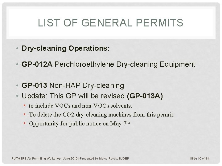 LIST OF GENERAL PERMITS • Dry-cleaning Operations: • GP-012 A Perchloroethylene Dry-cleaning Equipment •