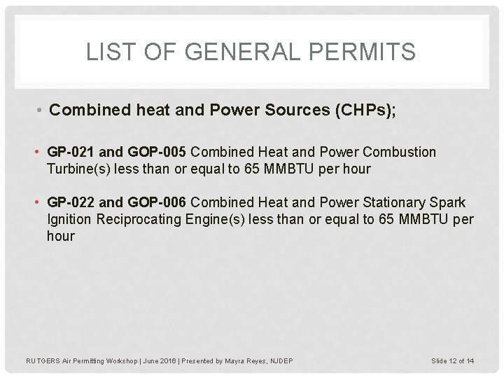 LIST OF GENERAL PERMITS • Combined heat and Power Sources (CHPs); • GP-021 and