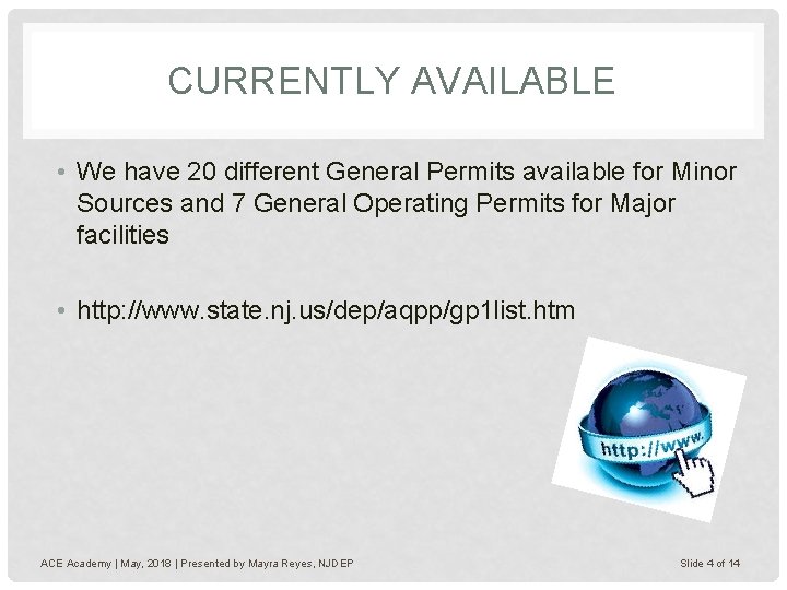 CURRENTLY AVAILABLE • We have 20 different General Permits available for Minor Sources and