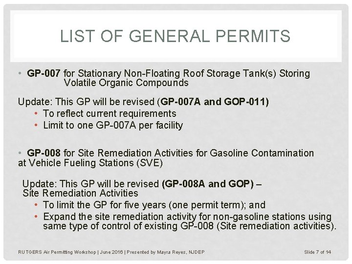 LIST OF GENERAL PERMITS • GP-007 for Stationary Non-Floating Roof Storage Tank(s) Storing Volatile