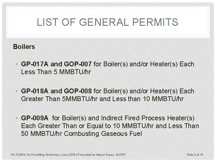 LIST OF GENERAL PERMITS Boilers • GP-017 A and GOP-007 for Boiler(s) and/or Heater(s)
