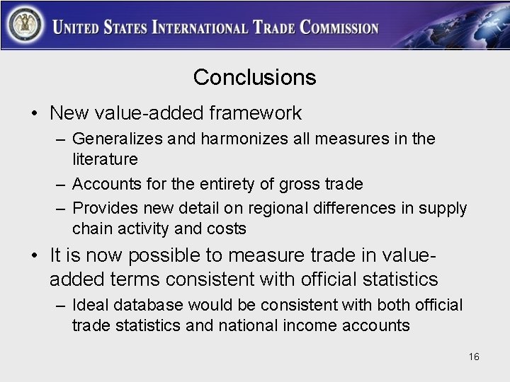 Conclusions • New value-added framework – Generalizes and harmonizes all measures in the literature