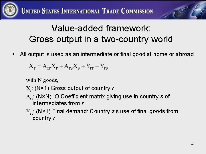 Value-added framework: Gross output in a two-country world • All output is used as