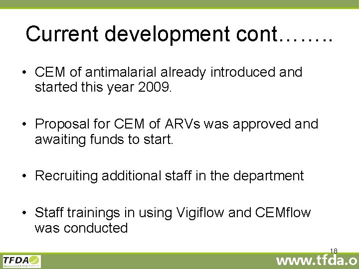 Current development cont……. . • CEM of antimalarial already introduced and started this year