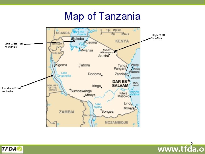 Map of Tanzania Highest Mt. in Africa 2 nd largest lake worldwide 2 nd