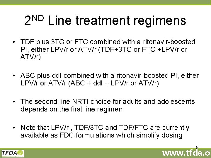 2 ND Line treatment regimens • TDF plus 3 TC or FTC combined with