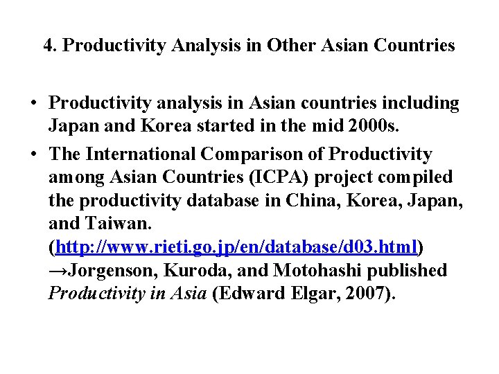 4. Productivity Analysis in Other Asian Countries • Productivity analysis in Asian countries including