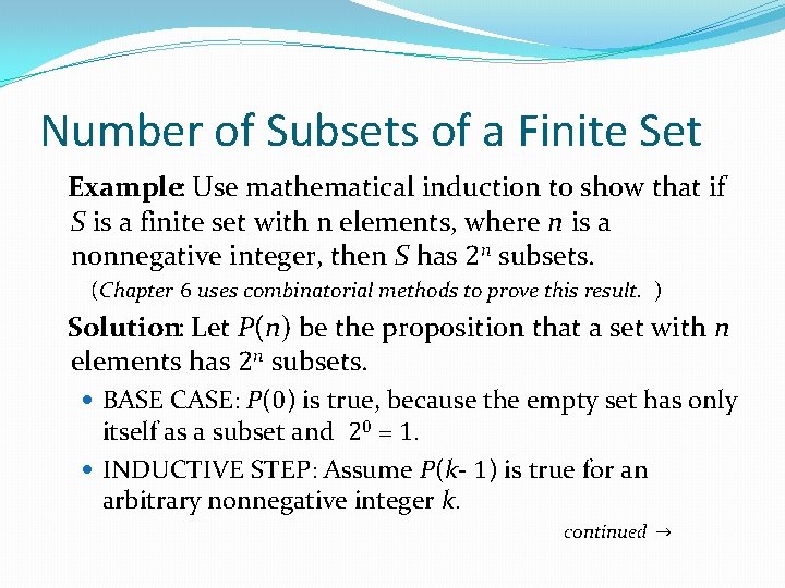 Number of Subsets of a Finite Set Example: Use mathematical induction to show that