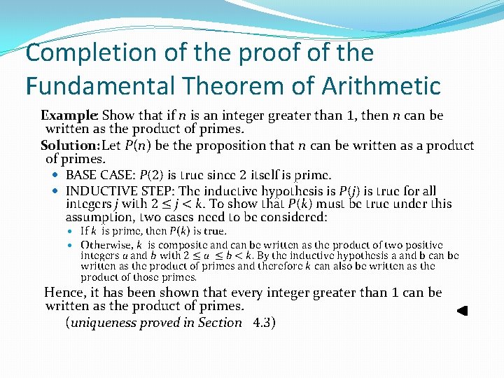 Completion of the proof of the Fundamental Theorem of Arithmetic Example: Show that if