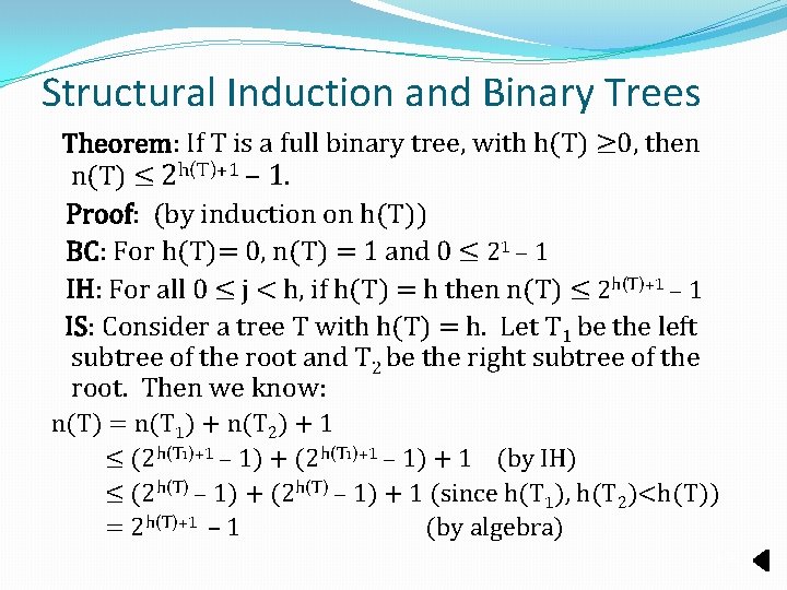 Structural Induction and Binary Trees Theorem: If T is a full binary tree, with