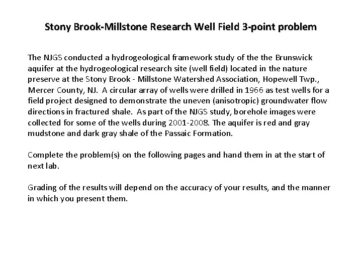 Stony Brook-Millstone Research Well Field 3 -point problem The NJGS conducted a hydrogeological framework