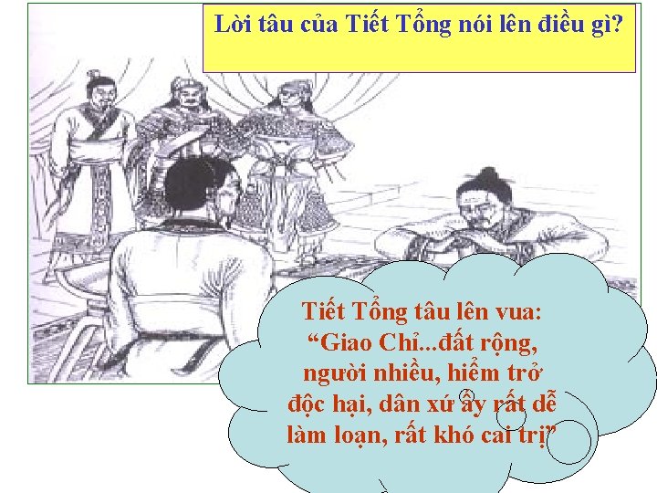 Lời tâu của Tiết Tổng nói lên điều gì? Tiết Tổng tâu lên vua: