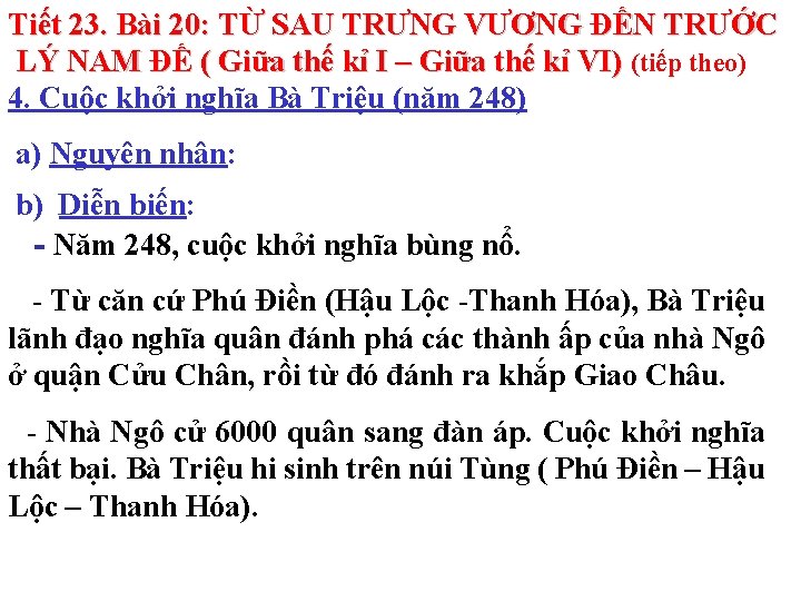 Tiết 23. Bài 20: TỪ SAU TRƯNG VƯƠNG ĐẾN TRƯỚC LÝ NAM ĐẾ (