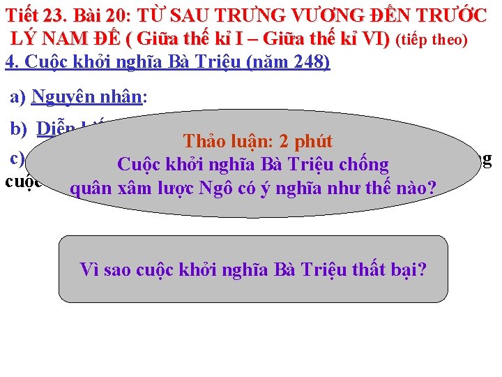 Tiết 23. Bài 20: TỪ SAU TRƯNG VƯƠNG ĐẾN TRƯỚC LÝ NAM ĐẾ (