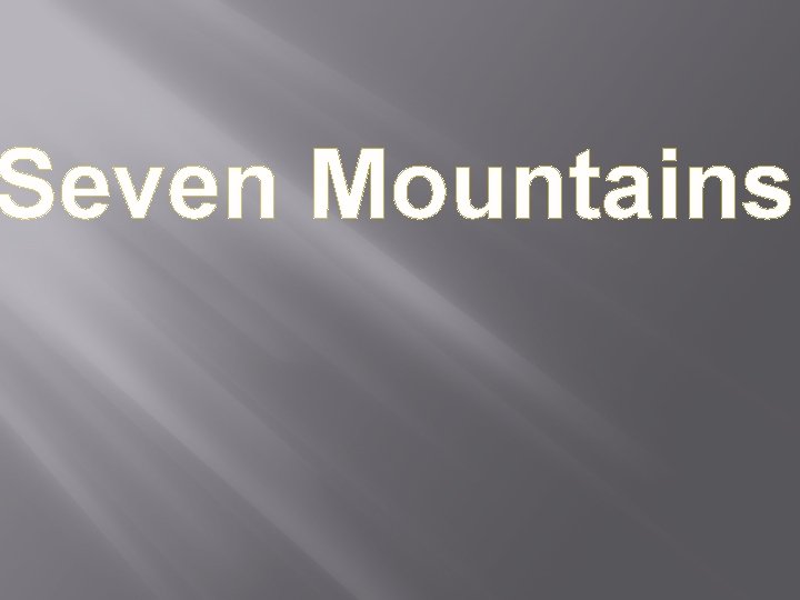 Seven Mountains 