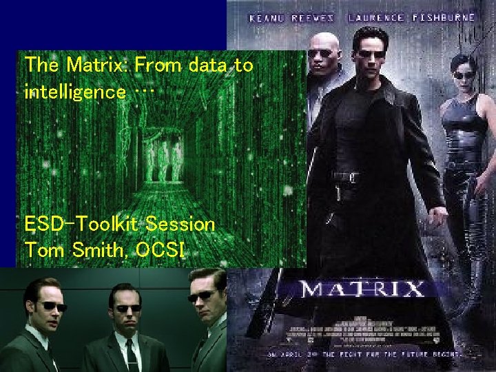 The Matrix From data to intelligence ESDToolkit Session