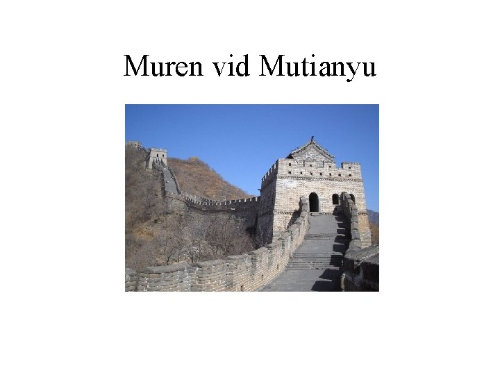 Muren vid Mutianyu 