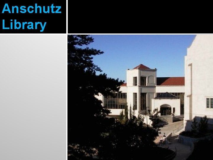 Anschutz Library 