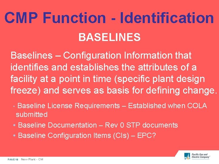 CMP Function - Identification BASELINES Baselines – Configuration Information that identifies and establishes the