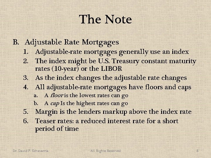 The Note B. Adjustable Rate Mortgages 1. Adjustable-rate mortgages generally use an index 2.