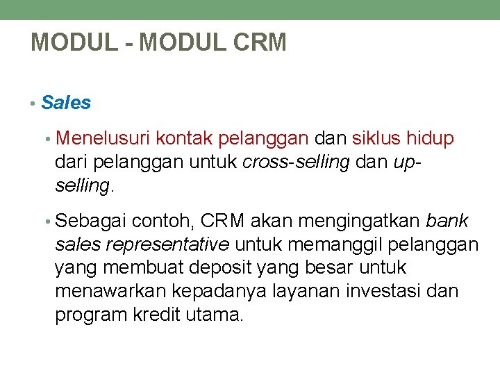 MODUL - MODUL CRM • Sales • Menelusuri kontak pelanggan dan siklus hidup dari