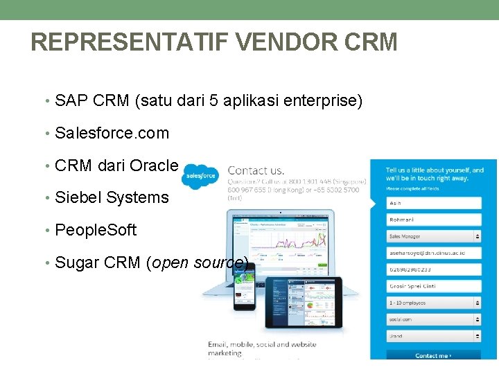 REPRESENTATIF VENDOR CRM • SAP CRM (satu dari 5 aplikasi enterprise) • Salesforce. com