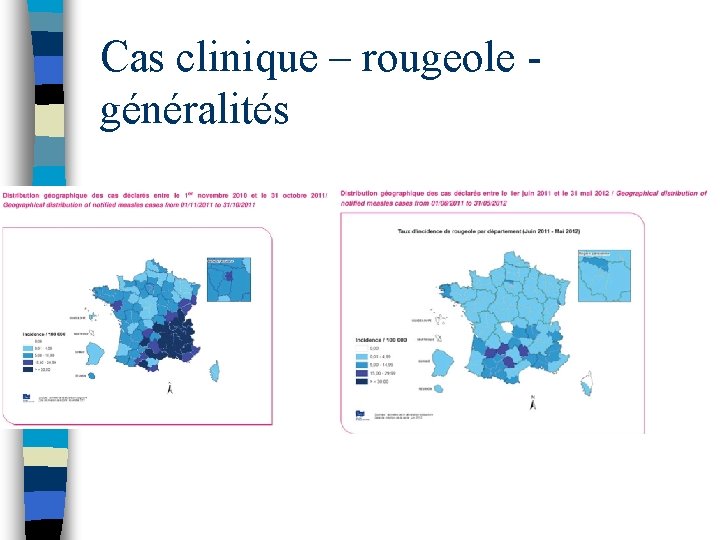 Cas clinique – rougeole généralités 