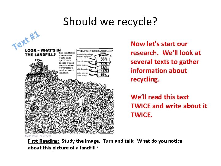 Should we recycle? x e T 1 # t Now let’s start our research.