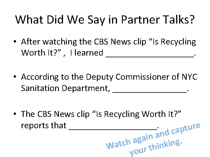 What Did We Say in Partner Talks? • After watching the CBS News clip