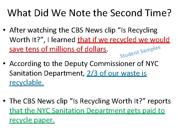 What Did We Note the Second Time? • After watching the CBS News clip