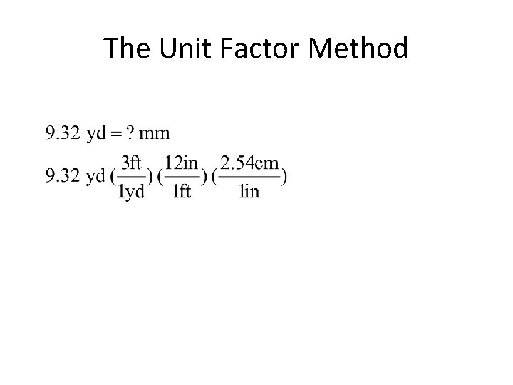 The Unit Factor Method 