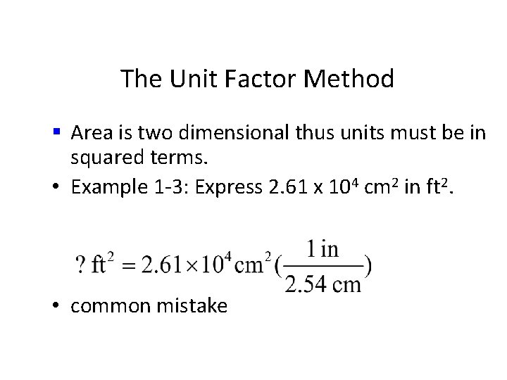 The Unit Factor Method § Area is two dimensional thus units must be in