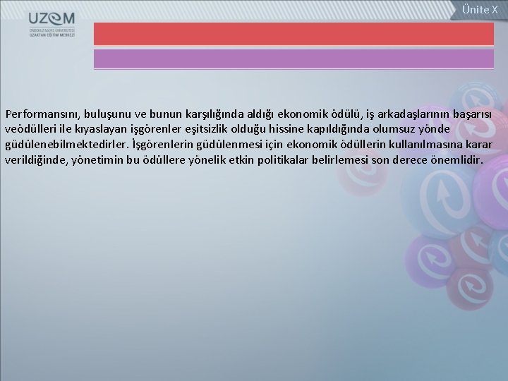 Ünite X Performansını, buluşunu ve bunun karşılığında aldığı ekonomik ödülü, iş arkadaşlarının başarısı veödülleri